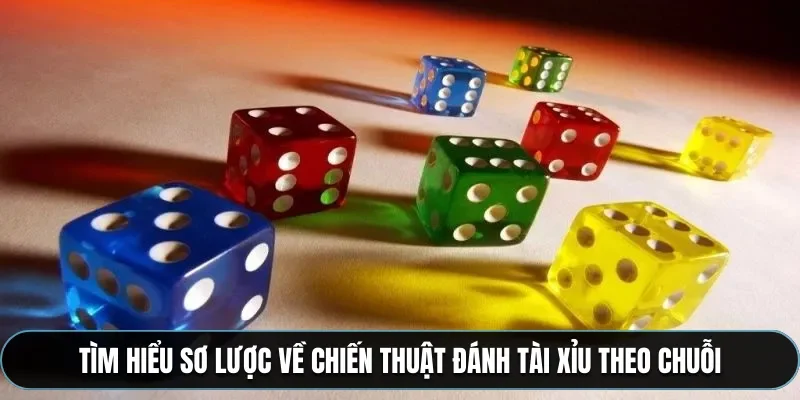 Chiến thuật đánh Tài Xỉu online theo chuỗi